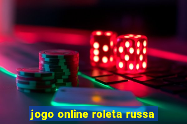 jogo online roleta russa